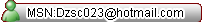 MSN:Dzsc023@hotmail.com